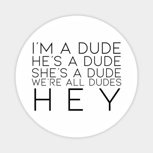 Good Burger "We're All Dudes" Magnet